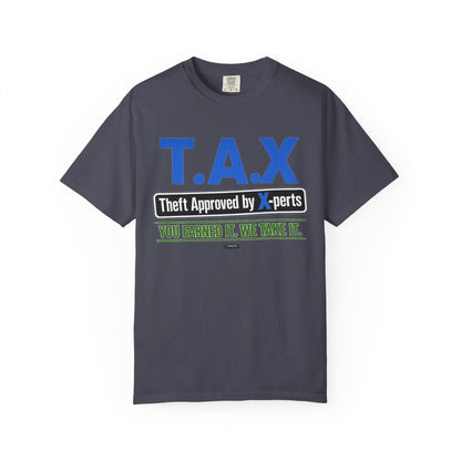 T.A.X. "Theft Approved by Xperts" Graphic Tee