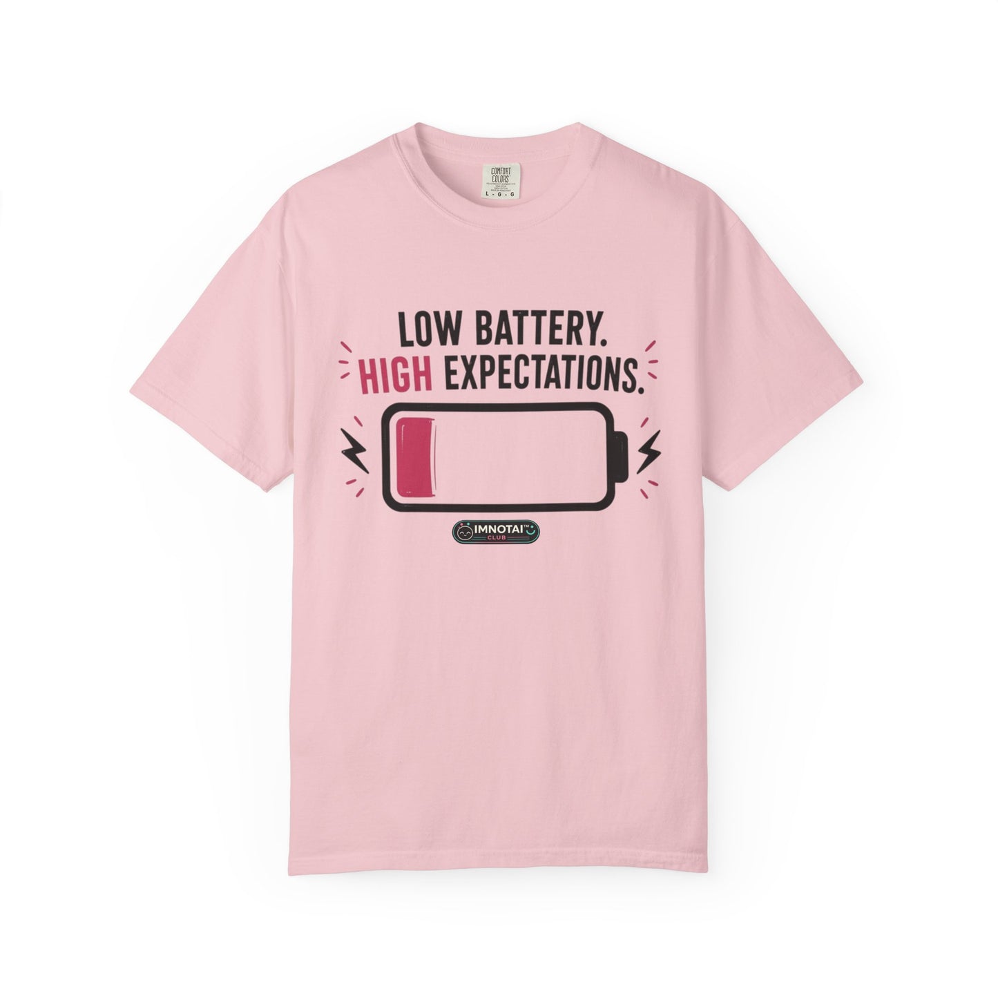 Low Battery, High Expectations T-Shirt