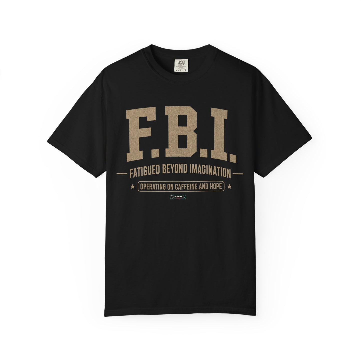 F.B.I. 'Fatigued Beyond Imagination' VINTAGE SILVER FONT  T-Shirt