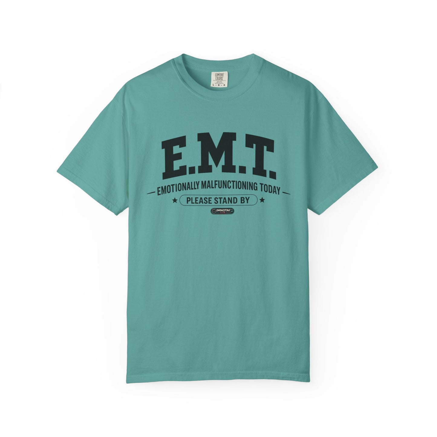 EMT 'Emotionally Malfunctioning Today' T-Shirt