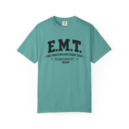 EMT 'Emotionally Malfunctioning Today' T-Shirt