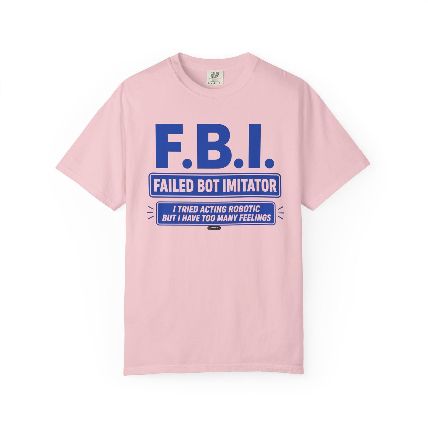 F.B.I. "Failed Bot Imitator" Graphic T-Shirt — Funny Robot Humor Tee