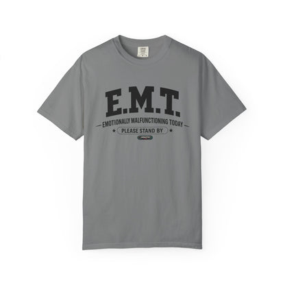 EMT 'Emotionally Malfunctioning Today' T-Shirt