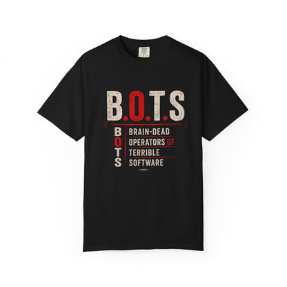 B.O.T.S. (Brain-Dead Operators, Terrible Software) Vintage Tech Humor Tee