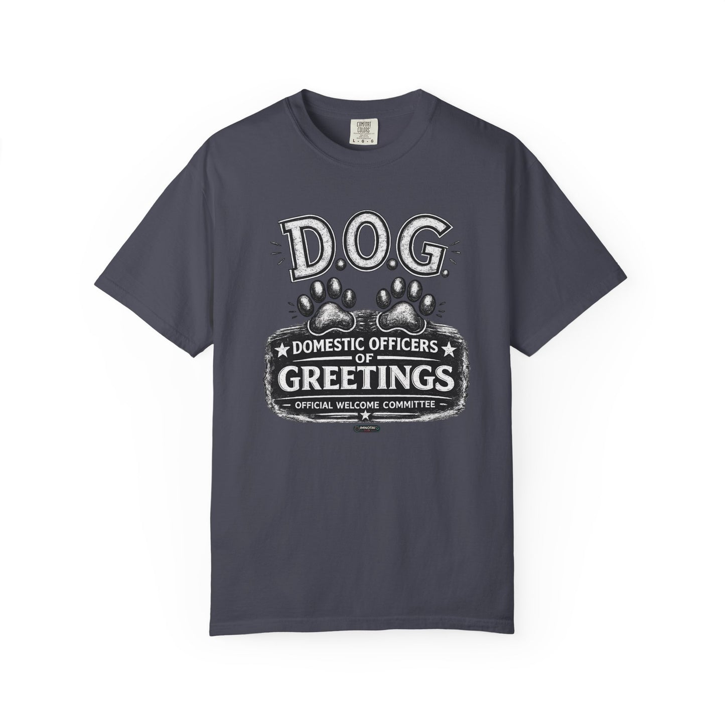 DOG: Domestic Officer of Greetings T-Shirt