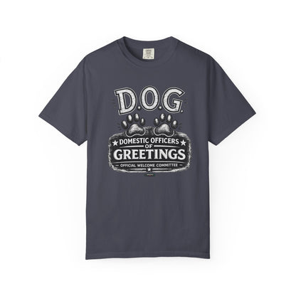 DOG: Domestic Officer of Greetings T-Shirt
