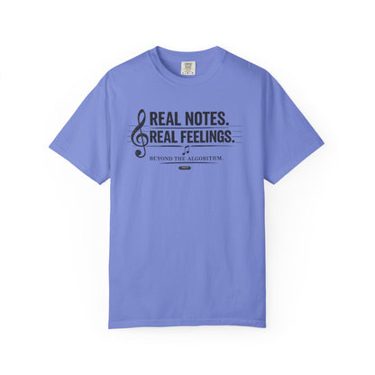 MUSIC: Real Notes, Real Feelings — 'Beyond the Algorithm' T-Shirt