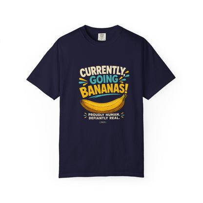 Currently Going Bananas! Graphic T-Shirt