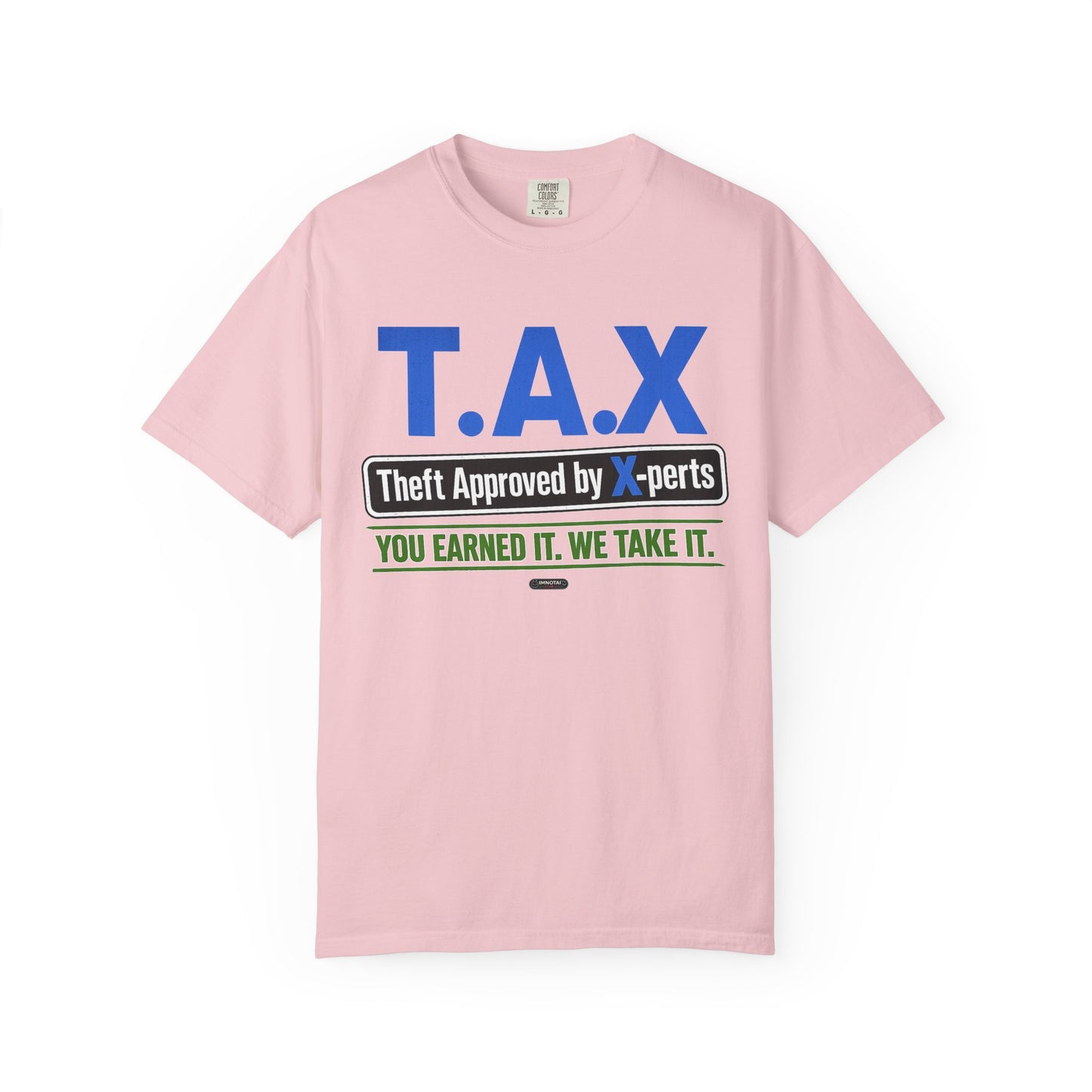 T.A.X. "Theft Approved by Xperts" Graphic Tee