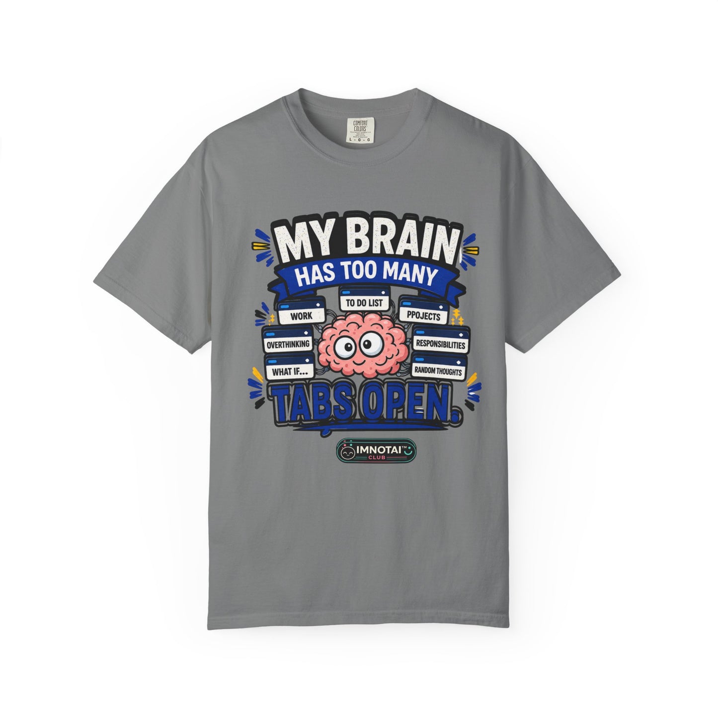 My Brain Has Too Many Tabs Open T-Shirt