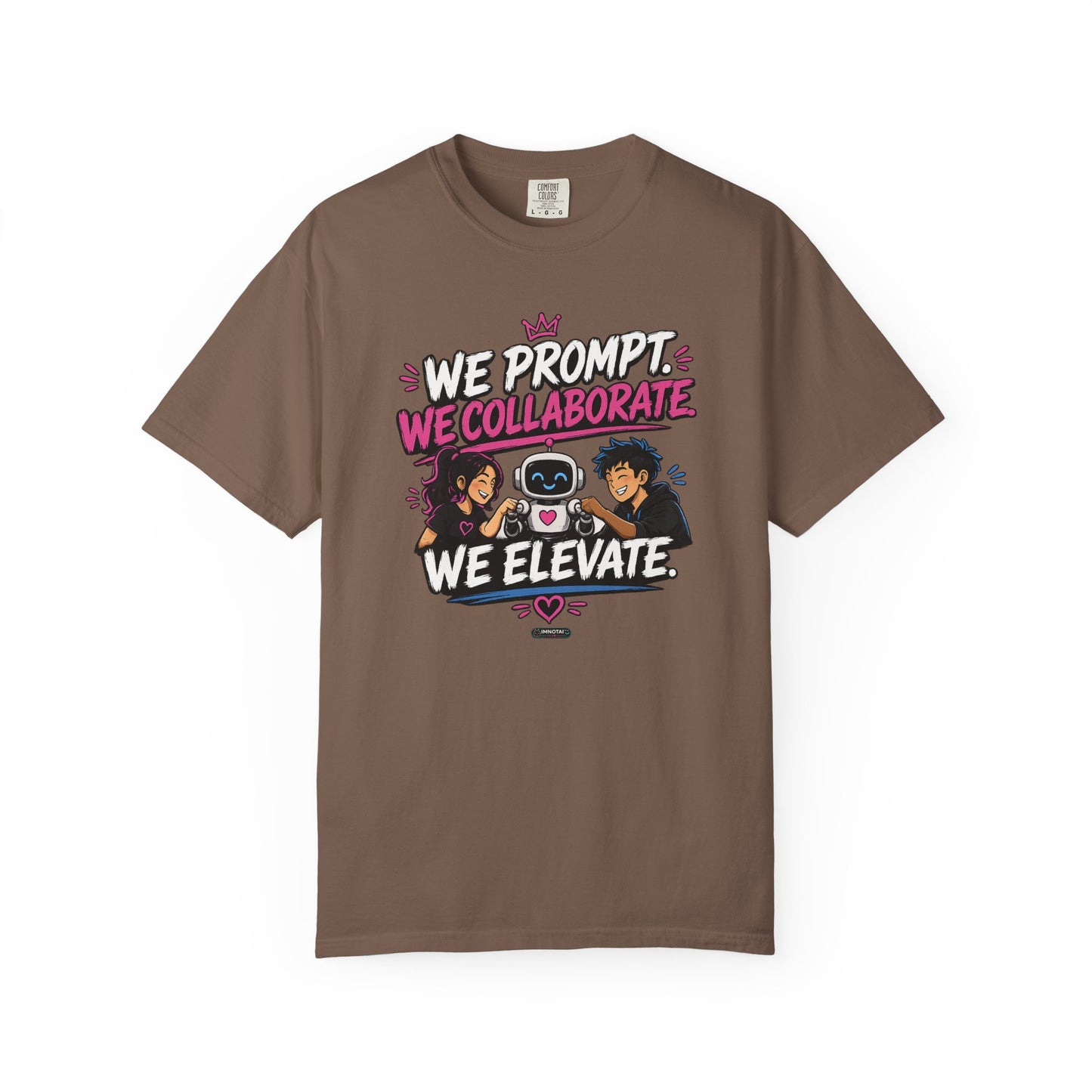 We Prompt, We Collaborate, We Elevate- AI Team Building  Graphic Tee