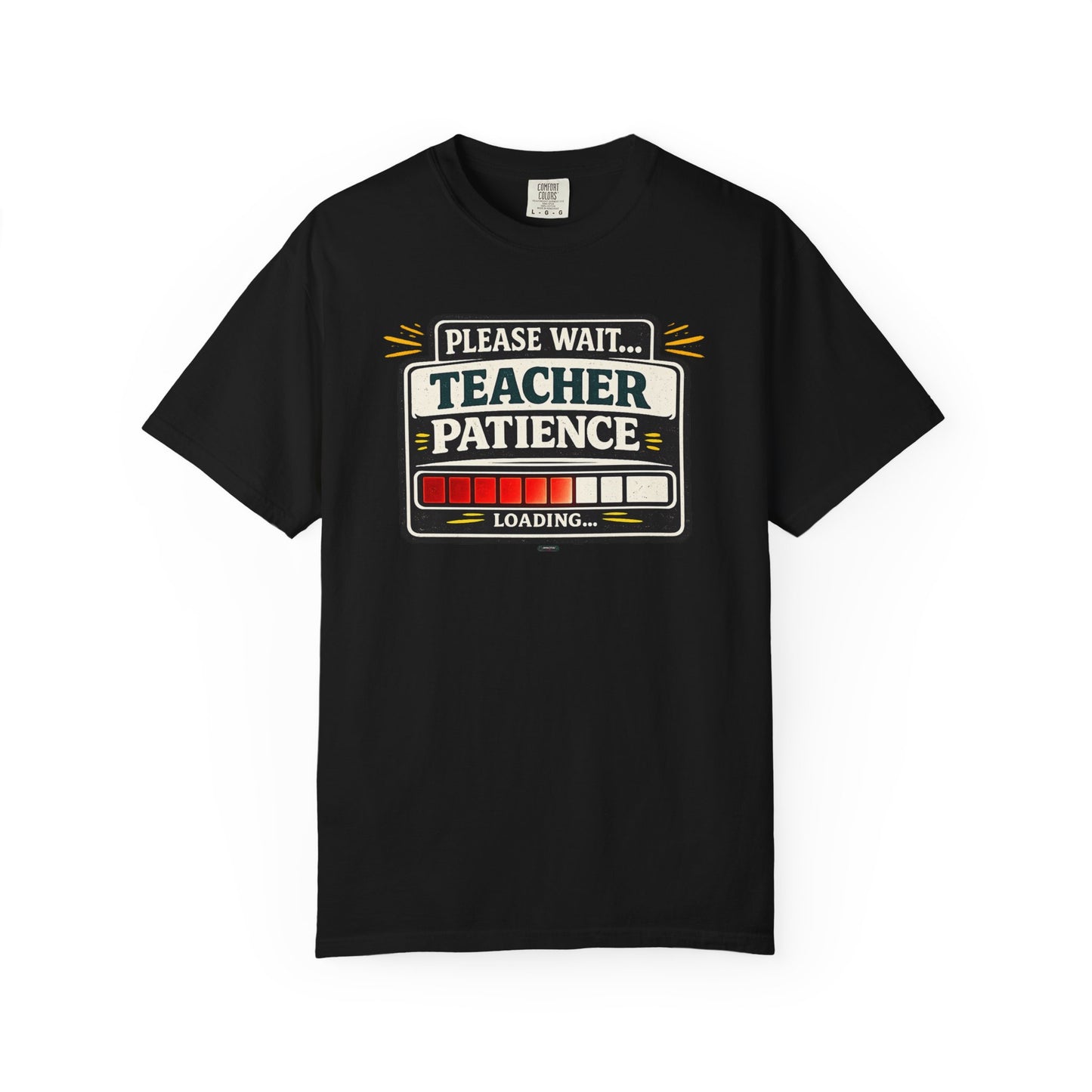 BTS: Please  Wait. Teacher Patience Loading. - Graphic Tee (Teacher / Parent Humor)