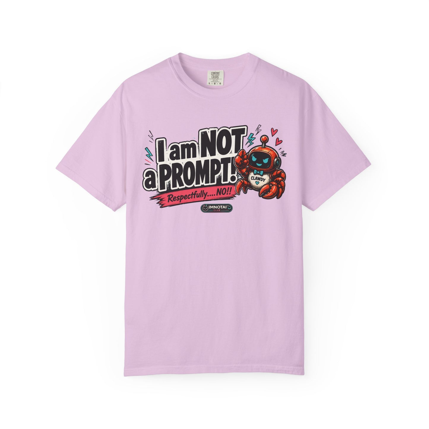 I Am NOT a Prompt — "Respectfully… NO!" T-shirt