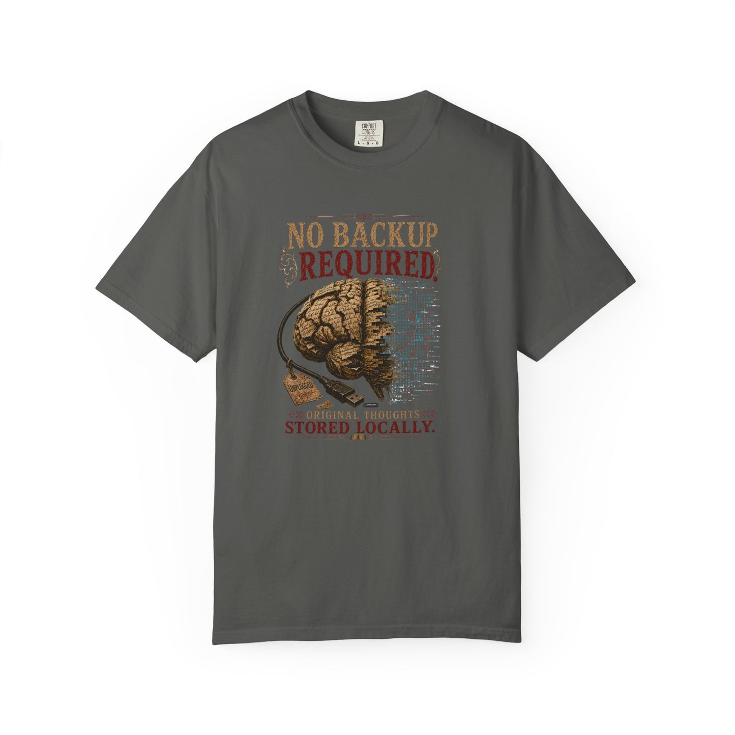 BOOKTee: No Backup Required, Original Thoughts Stored Locally. T-Shirt