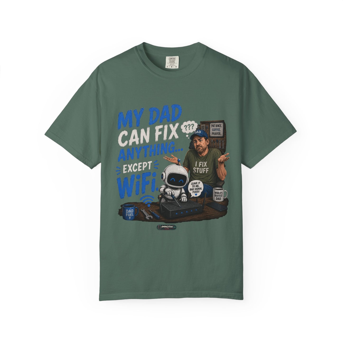 My Dad Can Fix Anything Except WiFi T-Shirt