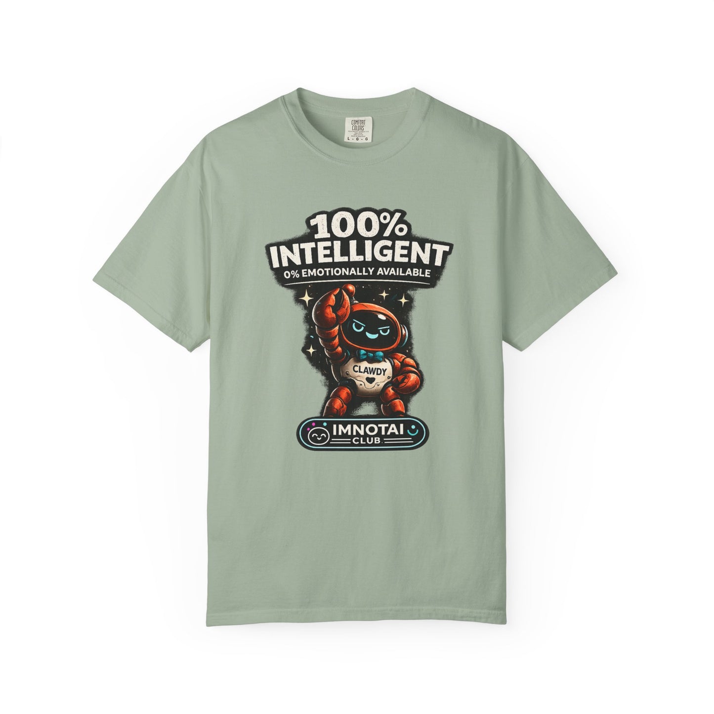 Clawdy is 100% Intelligent & Emotionally Unstable T-Shirt